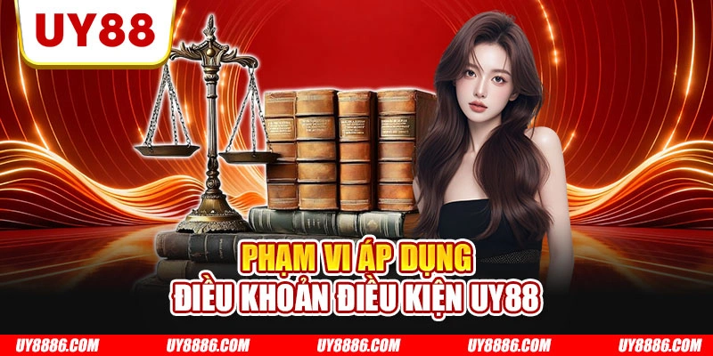 Phạm vi áp dụng điều khoản điều kiện UY88